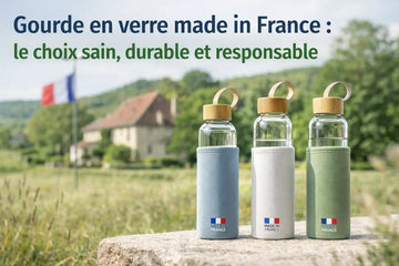 Gourde en verre made in France : pourquoi c’est le meilleur choix